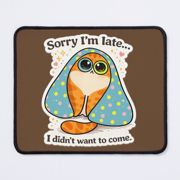 Item preview, Funny Introvert Cat “Sorry I’m Late I Didn’t Want to Come” Cute Anti Social Humor Design designed and sold by sumodesign.