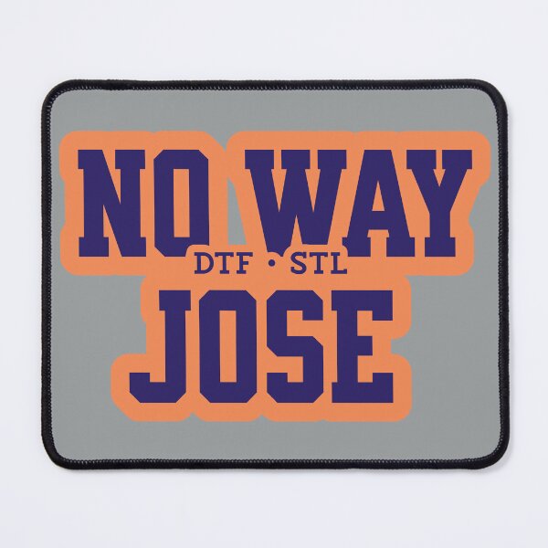 Item preview, No Way Jose DTF STL St. Louis HBO Jason Bateman designed and sold by HaggisVitae.