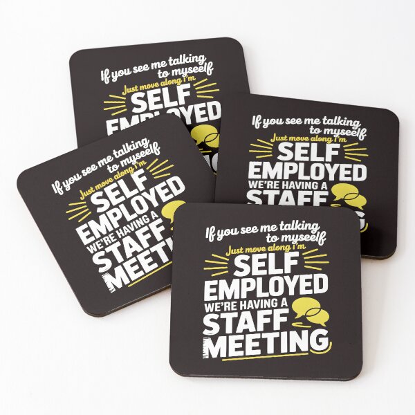 Item preview, If You See Me Talking To Myself Just Move Along – Self Employed Entrepreneur Quote designed and sold by Redgiant87x.