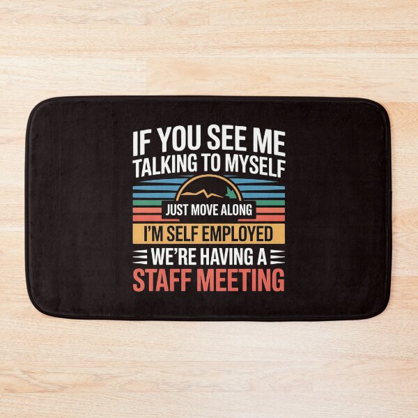 Item preview, If You See Me Talking To Myself Just Move Along – Small Business Humor designed and sold by Redgiant87x.