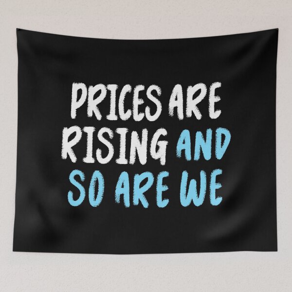 Item preview, Prices Rising So Are We T-Shirts Tees hoodies pins stickers magnets mugs posters Anti Trump Anti Fascism Anti Maga Gas Groceries Gifts Protest Shirts designed and sold by allfreelance.