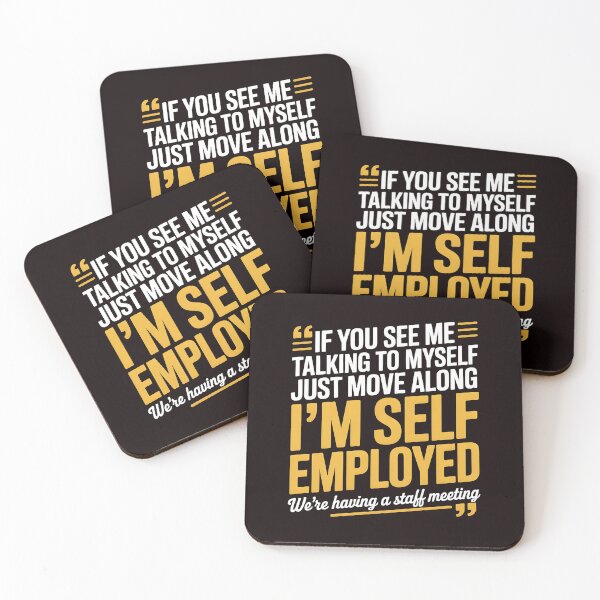 Item preview, If You See Me Talking To Myself Just Move Along – Self Employed Work Humor designed and sold by Redgiant87x.
