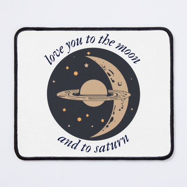 Item preview, Love You To The Moon And To Saturn designed and sold by CowboyRaija.