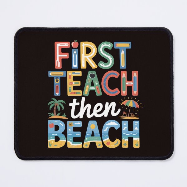 Item preview, First Teach Then Beach Funny Teacher – Summer Break Hello Summer Teacher designed and sold by Redgiant87x.