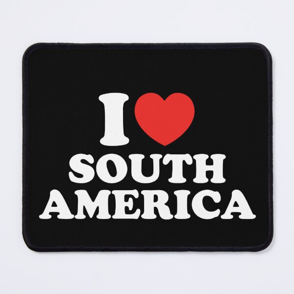 Item preview, I Love South America designed and sold by shitpostee.