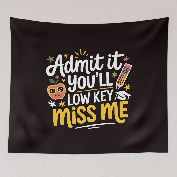 Item preview, Admit It You'll Low Key Miss Me – End Of School Year Funny Quote designed and sold by Redgiant87x.