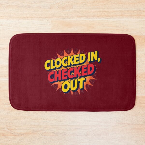 Item preview, “Clocked in, checked out.” - Rosewood designed and sold by Grixel's Paang Gala Shop.