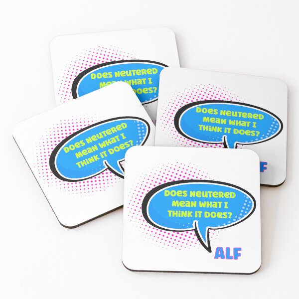 Item preview, ALF Quotes: Does neutered mean what I think it does? designed and sold by Miscelenious.