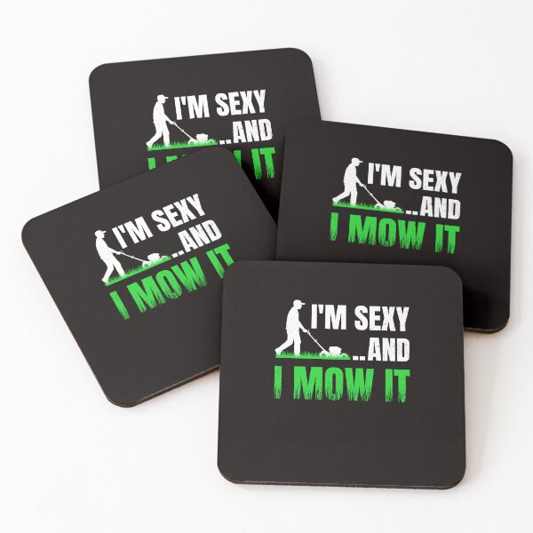 Item preview, Gardening Funny Im Sexy And I Mow It designed and sold by Antdoodle.