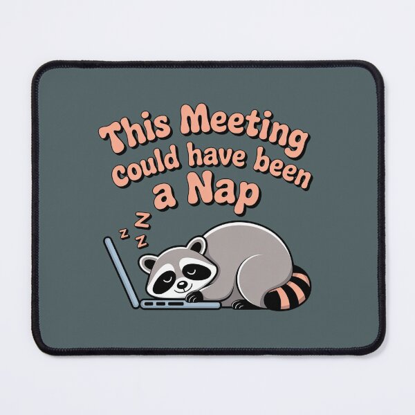 Item preview, This Meeting Could Have Been A Nap Funny Raccoon designed and sold by GrafTeesLab.