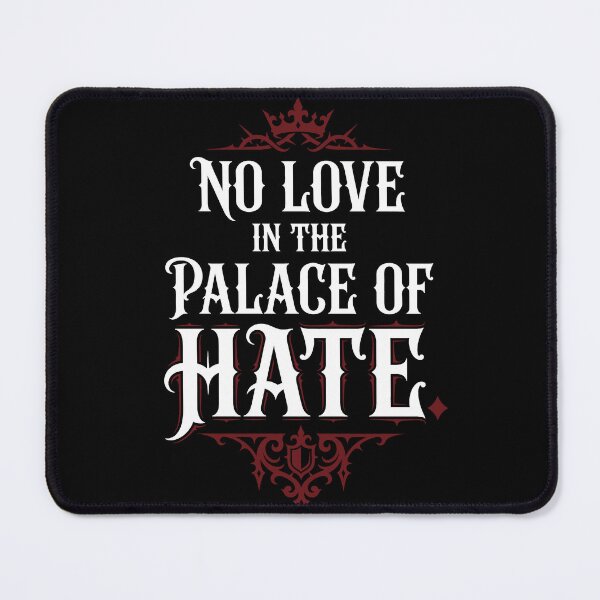 Item preview, Dark Aesthetic Quote – No Love In The Palace Of Hate designed and sold by Ixnor.