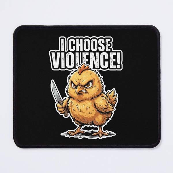 Item preview, I Choose Violence - Funny Chicken designed and sold by SnowballBunny.
