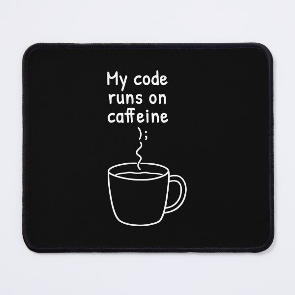 Item preview, My Code Runs on Caffeine XKCD Style Programmer designed and sold by AnnSign.