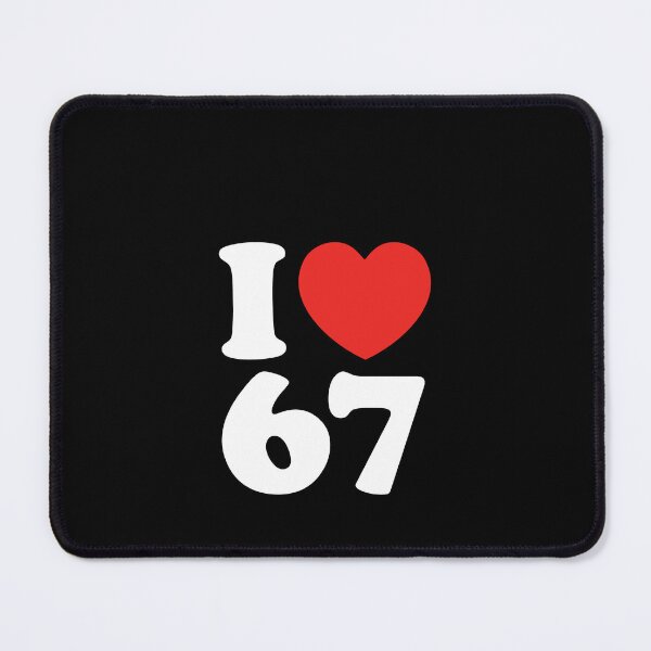 Item preview, I Love 67 designed and sold by shitpostee.
