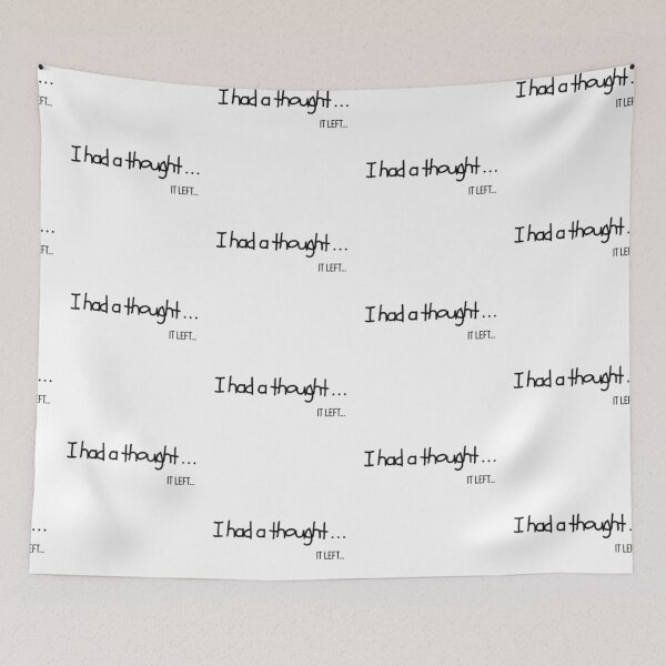 Item preview, I had a Thought - Relatable Funny Quote designed and sold by YesSpark.