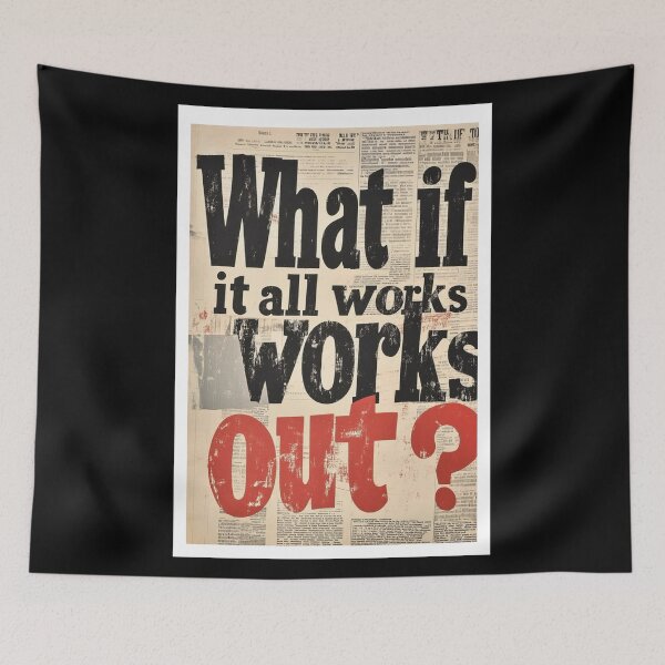 Item preview, What if it all works out? Poster designed and sold by martirush.