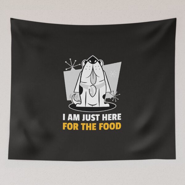 Item preview, I Am Just Here For The Food, Dog designed and sold by HoppingCreation.
