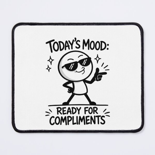 Item preview, Today’s Mood: Ready for Compliments designed and sold by Bellassi.