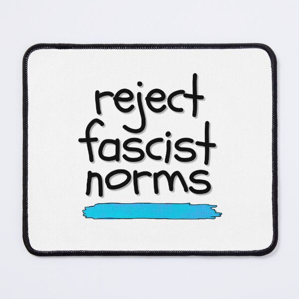Item preview, Reject Fascist Norms designed and sold by Trauma Johnny.