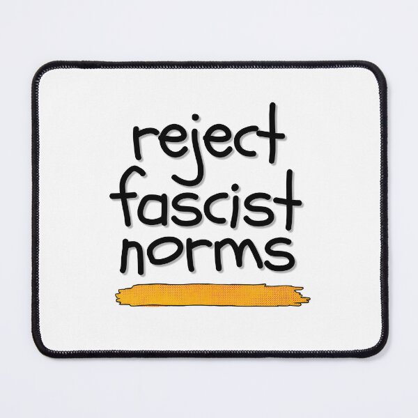 Item preview, Reject Fascist Norms designed and sold by Trauma Johnny.