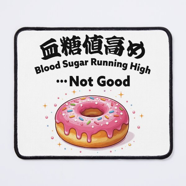 Item preview, High Blood Sugar… Not Good – Funny Donut Humor Typography_WH designed and sold by AckeeWolf.