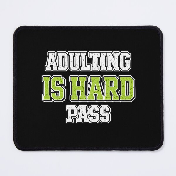 Item preview, Adulting Is Hard Pass - Funny Sarcastic Slogan | Distressed Varsity Style Graphic designed and sold by Cree8if.