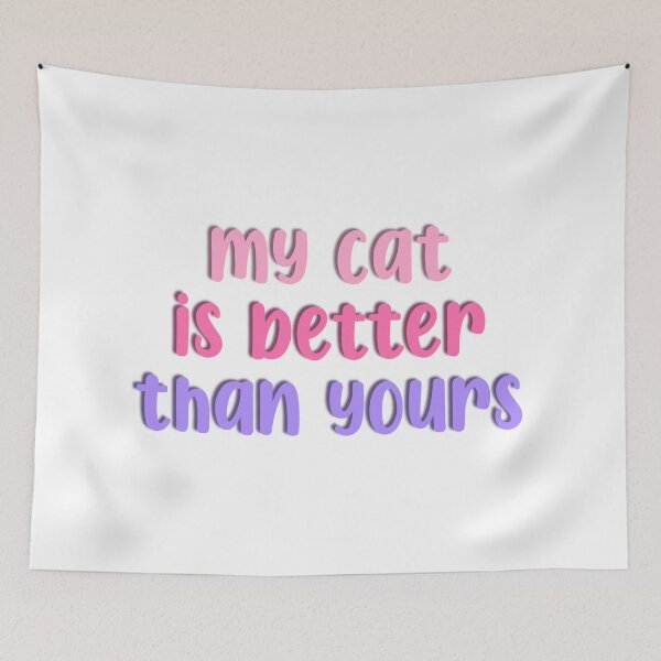 Item preview, my cat is better than yours | Funny Cat Lover Gift, Cute Pink Purple Kawaii Cat Design designed and sold by Nesstitches.