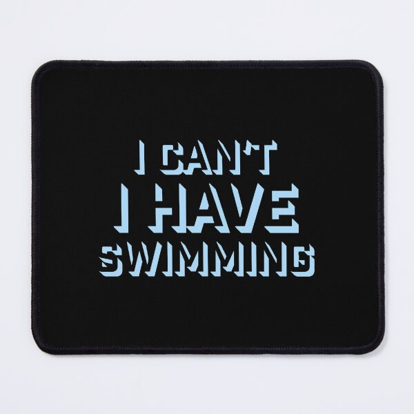 Item preview, I Can't I Have Swimming Funny Swimmer Excuse Quote designed and sold by shirt-o-mat.