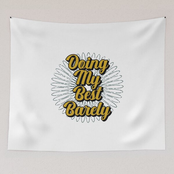 Item preview, Doing My Best (Barely) designed and sold by DesignMindSG.
