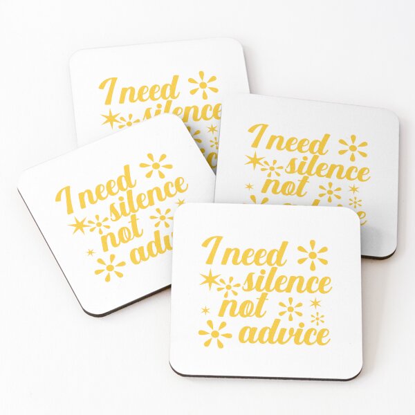 Item preview, I NEED SILENCE, NOT ADVICE  designed and sold by DesignMindSG.
