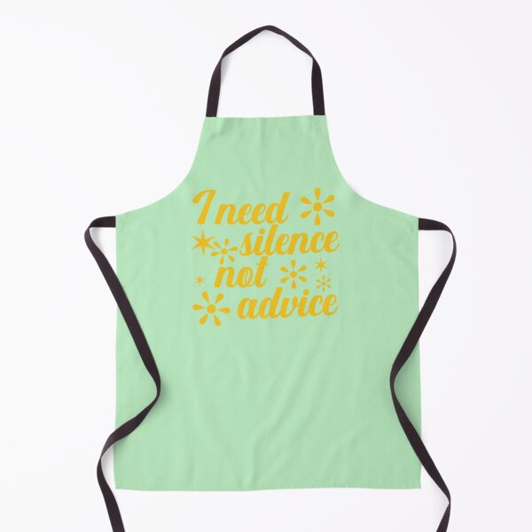 Item preview, I NEED SILENCE, NOT ADVICE designed and sold by DesignMindSG.