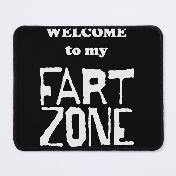 Item preview, Welcome to my FART ZONE White letters designed and sold by pelagio.