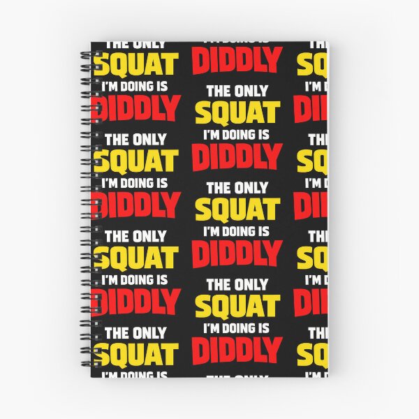 Item preview, The Only Squat Im Doing Is Diddly Gym Humor Design designed and sold by TeeTimeTreasure.