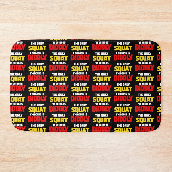 Item preview, The Only Squat Im Doing Is Diddly Gym Humor Design designed and sold by TeeTimeTreasure.