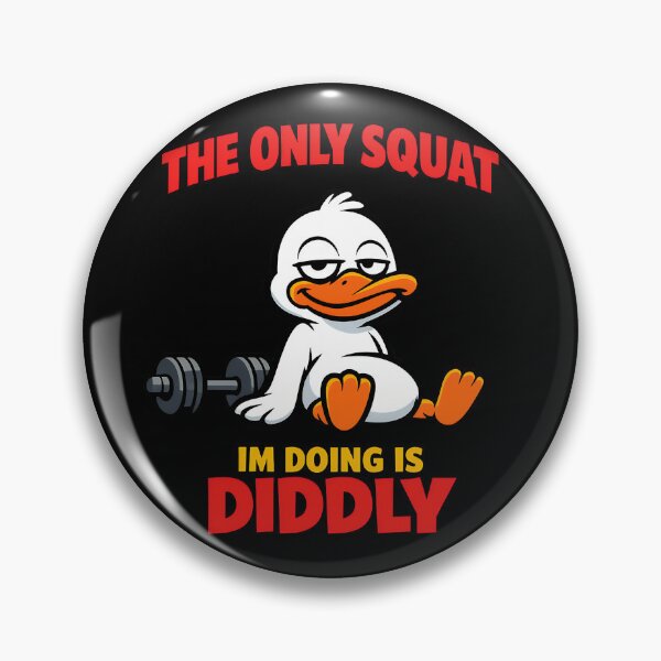 Item preview, The Only Squat Im Doing Is Diddly Funny Gym Duck Design designed and sold by TeeTimeTreasure.