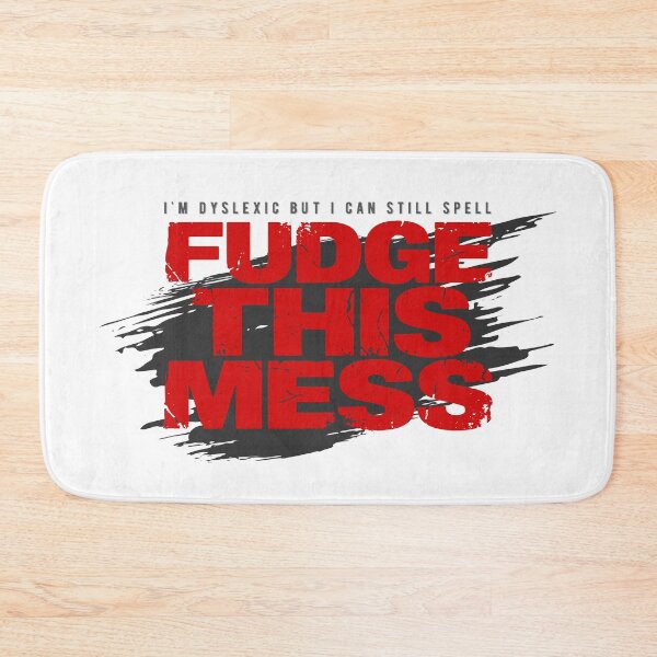 Item preview, Fudge This Mess | Sharp, Sarcastic, and Subtle Design designed and sold by PixelGrafiks.