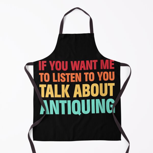 Item preview, Antiquing Talk About Antiquing designed and sold by goombi-creative.