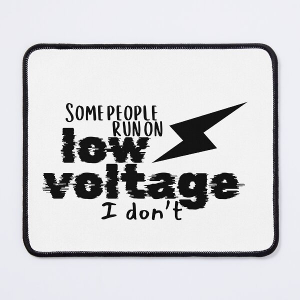Item preview, QUOTE - Some People Run on Low Voltage — I Don’t designed and sold by bruise+blush.