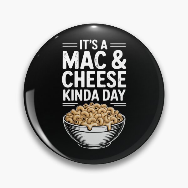 Item preview, It's A Mac And Cheese Kinda Day Mac N Cheese designed and sold by Moon-Ape.