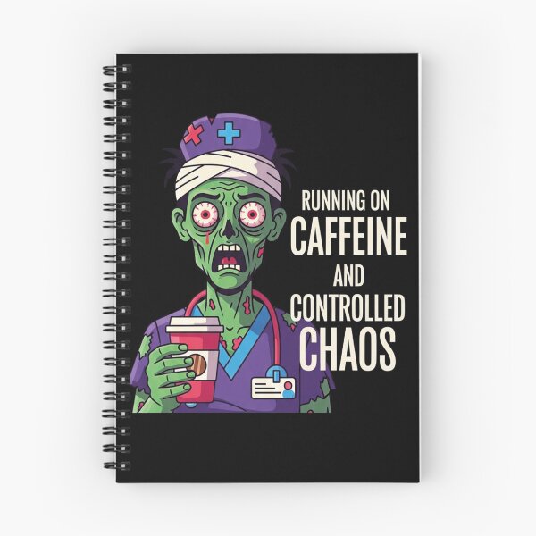 Item preview, Night Shift Nurse Zombie — Running on Caffeine and Controlled Chaos designed and sold by FlamaC.