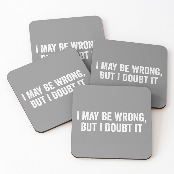 Item preview, I May Be Wrong But I Doubt It Funny Humorous Saying Sarcastic Quote  designed and sold by alber-garnell.