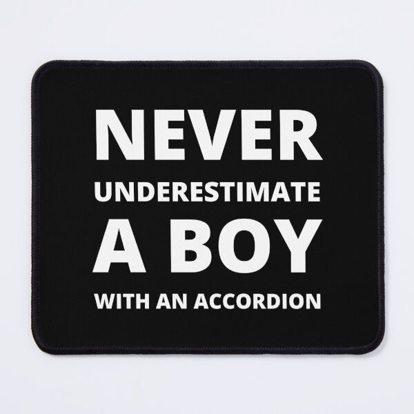 Item preview, Never underestimate a boy with an accordion designed and sold by fev-rocks.