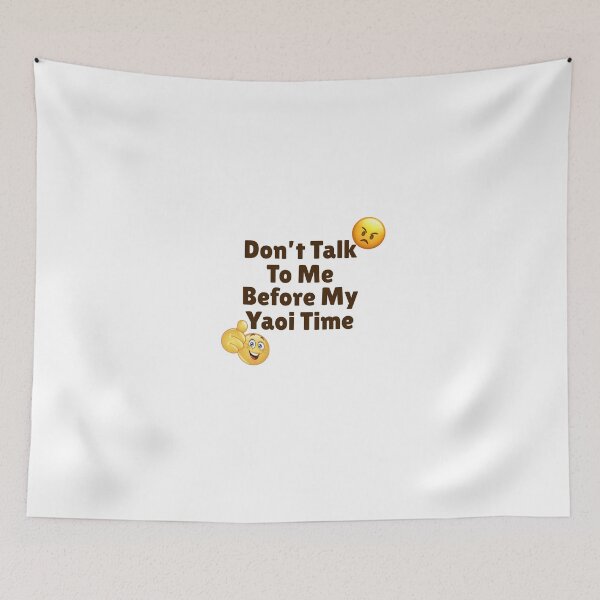 Item preview, Don't Talk To Me Before My Yaoi Time designed and sold by For-The-Fans.