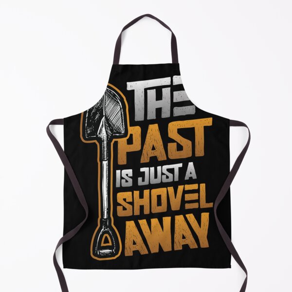 Item preview, Archeologist The Past is Just A Shovel Away Archeology designed and sold by goombi-creative.