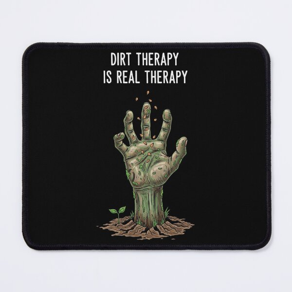 Item preview, Dirt Therapy Is Real Therapy — Funny Gardener Plant Parent Humor designed and sold by FlamaC.