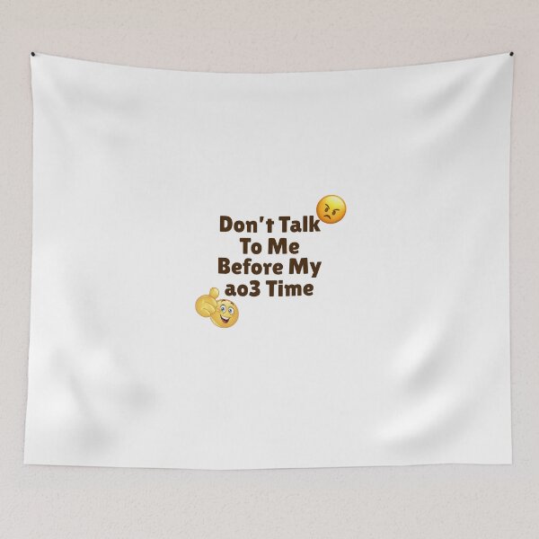 Item preview, Don't Talk To Me Before My ao3 Time designed and sold by For-The-Fans.
