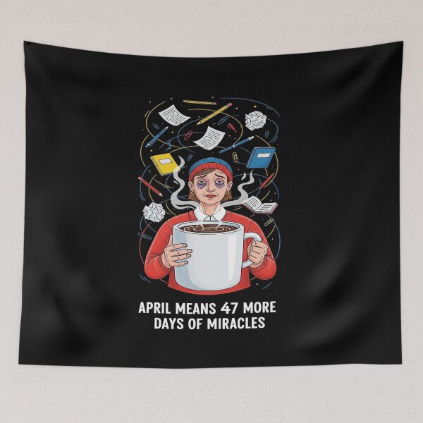 Item preview, April Means 47 More Days — Funny Teacher Spring Survival Humor designed and sold by FlamaC.