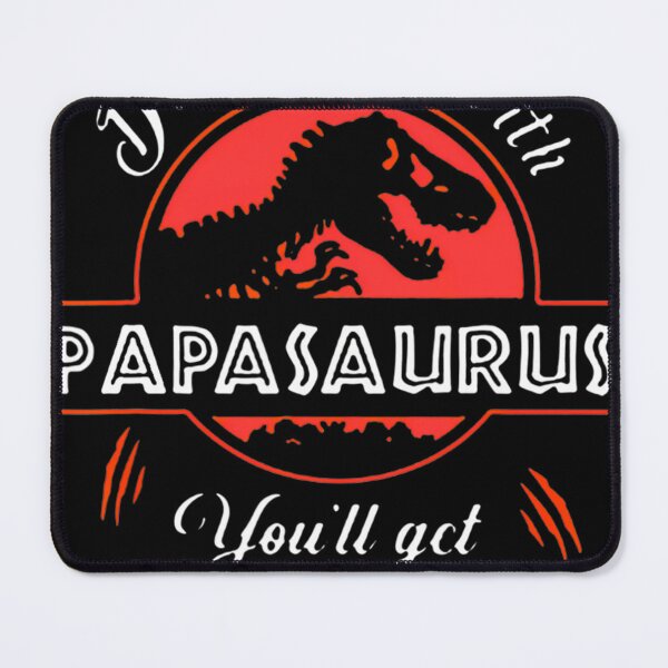 Item preview, Don_T Mess With Papasaurus You_Ll Get Jurasskicked designed and sold by bongsentrang.