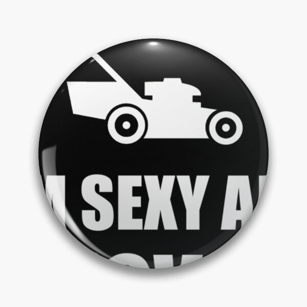 Item preview, Sexy And I Mow It Lawn Mower Funny designed and sold by SyncSusscess.