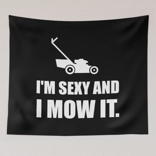 Item preview, Sexy And I Mow It Lawn Mower Funny designed and sold by SyncSusscess.